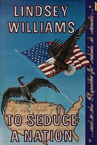Lindsey Williams - To Seduce A Nation - Book